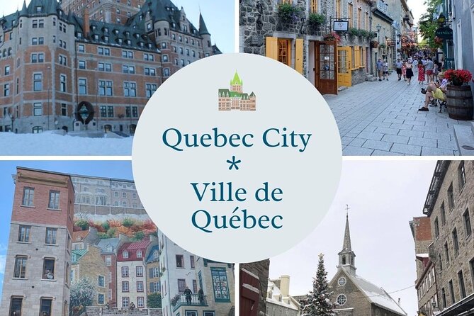 Quebec City Tourist Tour - Historic Old Quebec