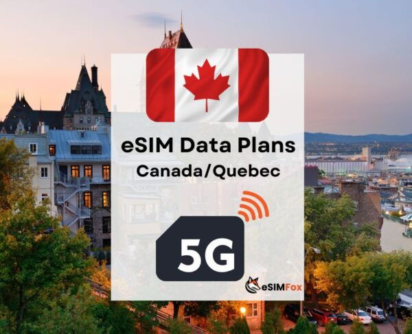 Quebec : Esim Internet Data Plan for Canada 4g/5g - Frequently Asked Questions