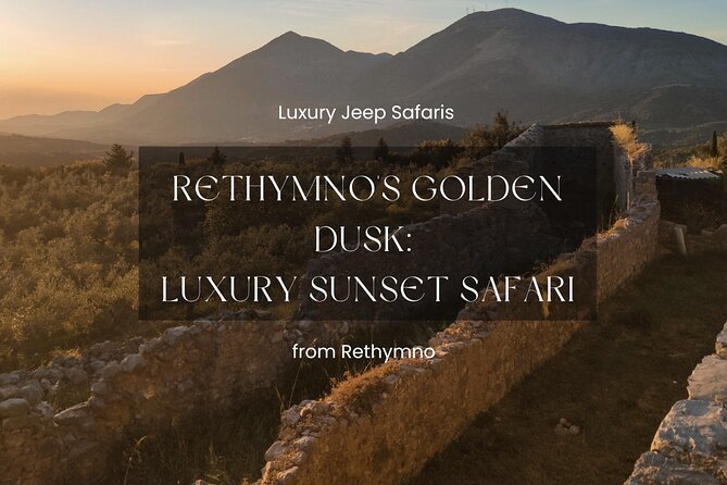 Rethymnos Golden Dusk Luxury Sunset Jeep Safari - Good To Know