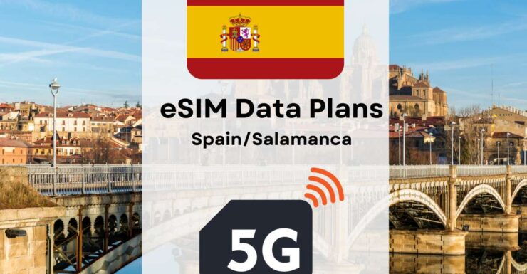 Salamanca: Esim Internet Data Plan for Spain 4g/5g - Good To Know