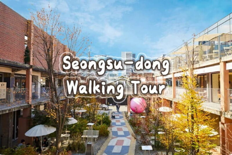 Seoul: Seongsu-dong K-Pop Culture Walking Tour - Good To Know