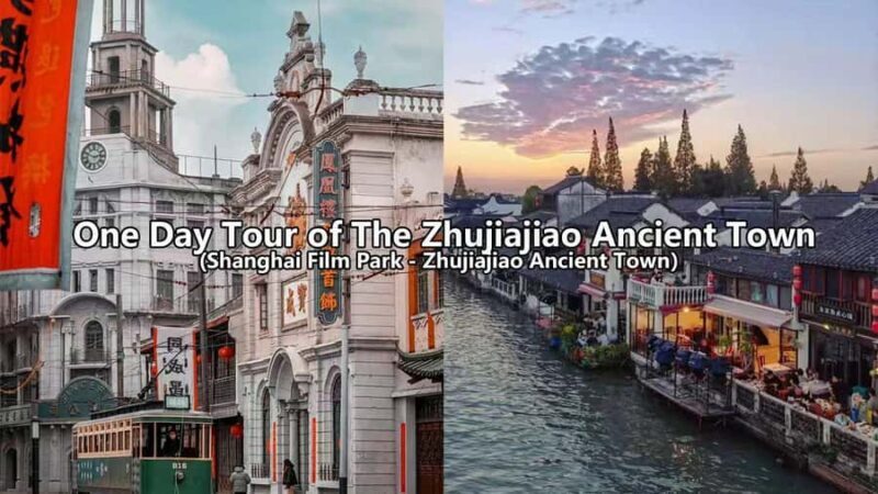 Shanghai: Zhujiajiao Ancient Town and Film Park Tour - Good To Know
