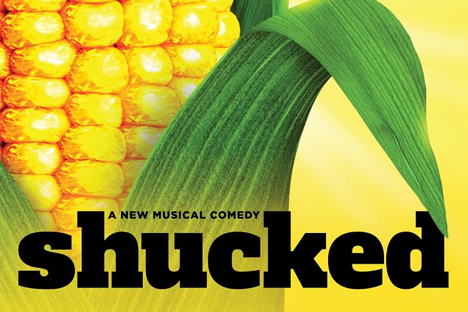 Shucked On Broadway Ticket - The Sum Up