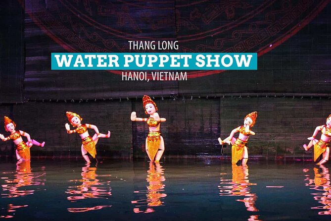 Skip the Line: Thang Long Water Puppet Theater Entrance Tickets - Booking and Availability