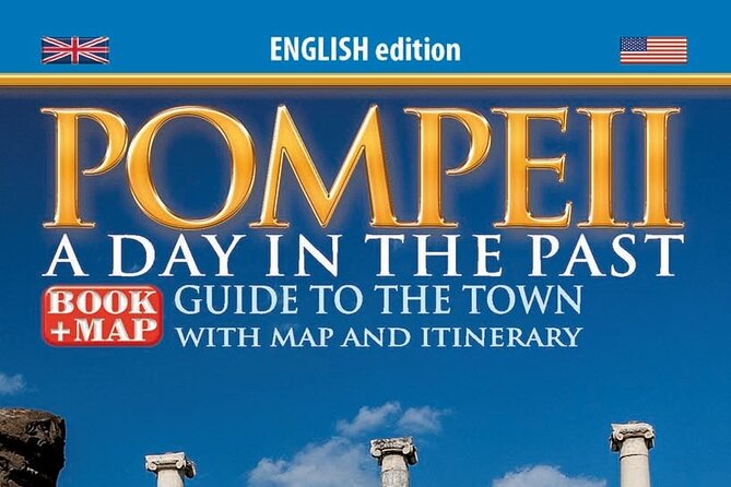 Skip the Line Ticket for Pompeii With a Guide Book of the Site - Good To Know