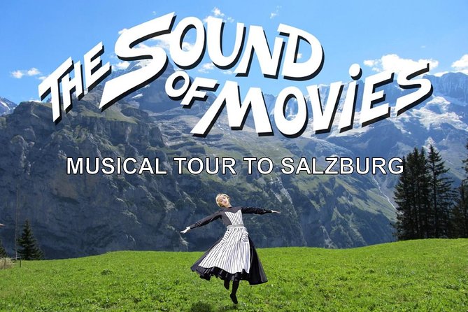 Sound of Movies: Musical Tour to Salzburg From Vienna - Tour Overview and Highlights