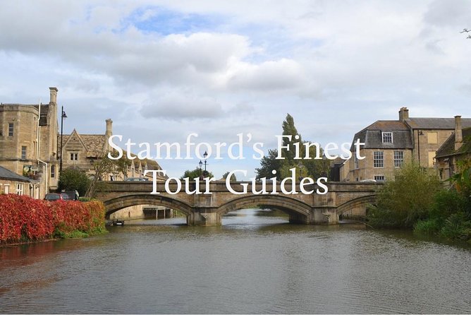 Stamford Highlights Guided Tour  - East Midlands - Whats Included
