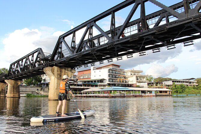 SUP and Kayaking at the Bridge on the River Kwai , Kanchanaburi - Good To Know