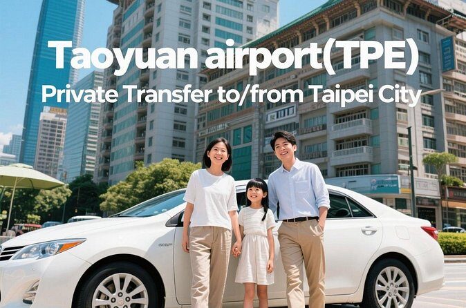 Taiwan Taoyuan airport(TPE) Private Transfer to/from Taipei City - Who Is This Transfer Service Best Suited For?