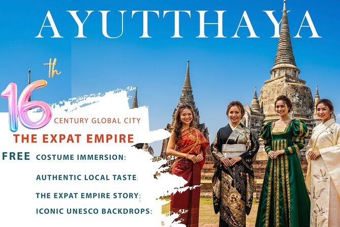 The Expat Empire: Ayutthaya's Global City & Costume Experience - Good To Know