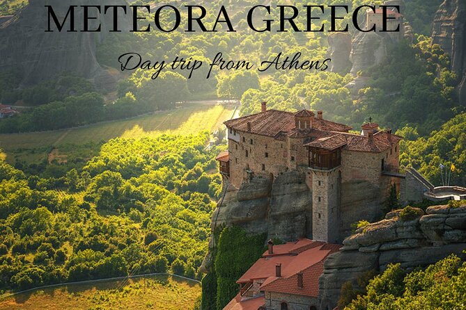 The Top Meteora Greece Private Day Tour From Athens - Tour Highlights and Inclusions