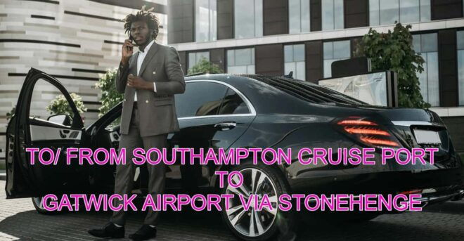 To/ From Southampton Cruise Port to Gatwick via Stonehenge - Driver and Vehicle Information