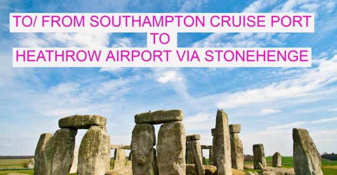 To/ From Southampton Cruise Port to Heathrow via Stonehenge - Driver and Pickup Details