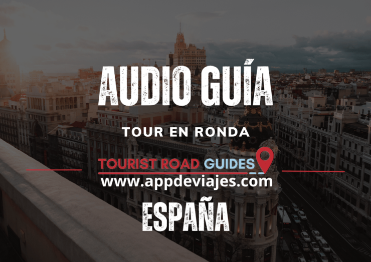 Tour Ronda - Spain Self-Guided Tour App - Experience Highlights