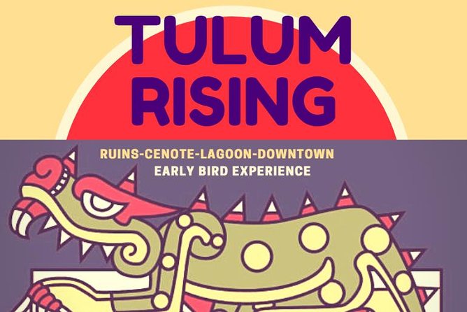 TULUM RISING-Early Bird Experience-Ruins-Cenote-Lagoon-Private Expedition. - Common Questions