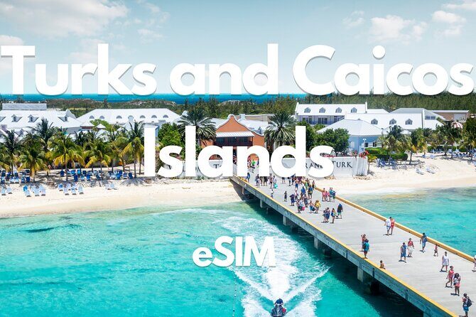 Turks & Caicos Islands Data eSIM from 0.5GB daily to 20GB 30 Days - Why This eSIM Stands Out for Your Turks & Caicos Trip