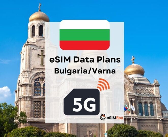 Varna : Esim Internet Data Plan Bulgaria High-Speed 4g/5g - Booking Information