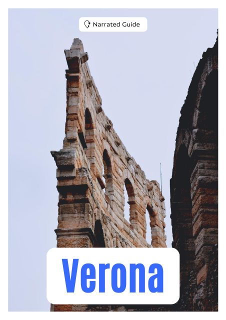 Verona: Self-Guided Walking Tour and 1-Day Itinerary - Tour Details and Inclusions