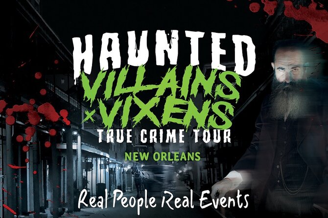Villains and Vixens True Crime Walking Tour in New Orleans - Tales of Vixen Serial Killers